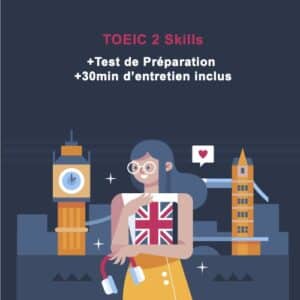 TOEIC 2 Skills + Super Prepa (Listening and Reading) + Entretien téléphonique inclus